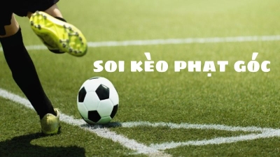 Hướng dẫn chơi kèo phạt góc dễ thắng nhất